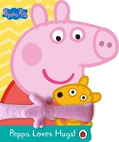 Book Cover for Peppa Pig: Peppa Loves Hugs by Peppa Pig
