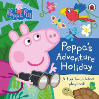 Book Cover for Peppa's Adventure Holiday by Toria Hegedus