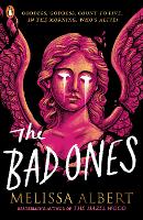 Book Cover for The Bad Ones by Melissa Albert