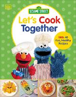 Book Cover for Sesame Street Let's Cook Together by DK