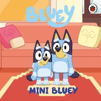 Book Cover for Bluey: Mini Bluey by Bluey
