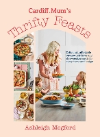 Book Cover for Cardiff Mum’s Thrifty Feasts by Ashleigh Mogford