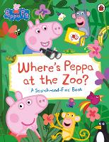 Book Cover for Peppa Pig: Where’s Peppa at the Zoo? by Peppa Pig