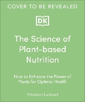 Book Cover for The Science of Plant-based Nutrition by Rhiannon Lambert