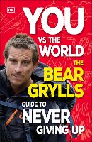 Book Cover for You Vs the World by Bear Grylls