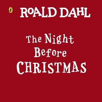 Book Cover for Roald Dahl: The Night Before Christmas by Roald Dahl