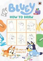 Book Cover for Bluey: How to Draw by Bluey