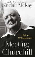 Book Cover for Meeting Churchill by Sinclair McKay