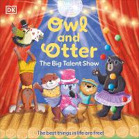 Book Cover for Owl and Otter: The Big Talent Show by DK