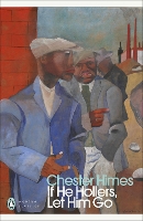 Book Cover for If He Hollers, Let Him Go by Chester Himes