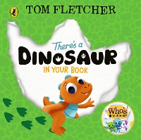 Book Cover for There's a Dinosaur in Your Book by Tom Fletcher