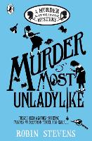 Book Cover for Murder Most Unladylike by Robin Stevens