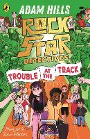 Book Cover for Rockstar Detectives: Trouble at the Track by Adam Hills