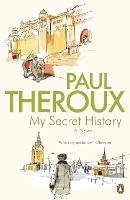 Book Cover for My Secret History by Paul Theroux