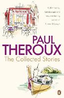 Book Cover for The Collected Stories by Paul Theroux