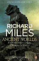 Book Cover for Ancient Worlds by Richard Miles