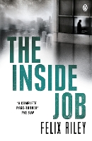 Book Cover for The Inside Job by Felix Riley