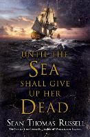 Book Cover for Until the Sea Shall Give Up Her Dead by Sean Thomas Russell