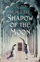 Book Cover for Shadow of the Moon by M M Kaye