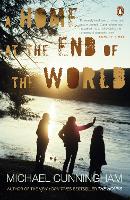 Book Cover for A Home at the End of the World by Michael Cunningham