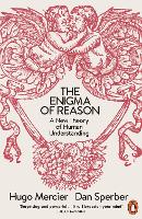 Book Cover for The Enigma of Reason by Dan Sperber, Hugo Mercier