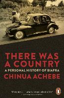 Book Cover for There Was a Country by Chinua Achebe