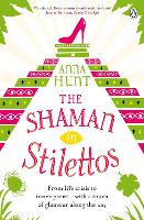 Book Cover for The Shaman in Stilettos by Anna Hunt