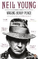 Book Cover for Waging Heavy Peace by Neil Young