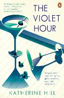 Book Cover for The Violet Hour by Katherine Hill