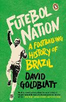 Book Cover for Futebol Nation by David Goldblatt