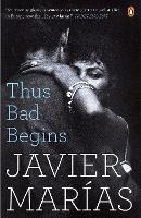 Book Cover for Thus Bad Begins by Javier Marías