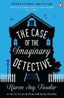 Book Cover for The Case of the Imaginary Detective by Karen Joy Fowler
