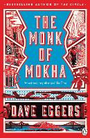 Book Cover for The Monk of Mokha by Dave Eggers