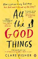 Book Cover for All the Good Things by Clare Fisher