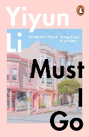 Book Cover for Must I Go by Yiyun Li