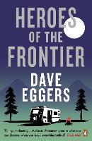 Book Cover for Heroes of the Frontier by Dave Eggers