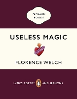 Book Cover for Useless Magic by Florence Welch