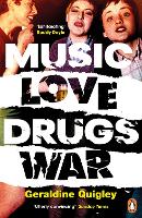 Book Cover for Music Love Drugs War by Geraldine Quigley