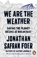 Book Cover for We are the Weather by Jonathan Safran Foer