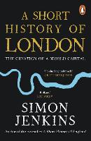 Book Cover for A Short History of London by Simon Jenkins