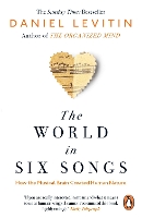 Book Cover for The World in Six Songs by Daniel Levitin