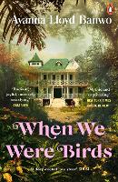 Book Cover for When We Were Birds by Ayanna Lloyd Banwo