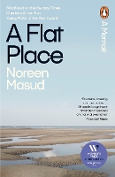 Book Cover for A Flat Place by Noreen Masud