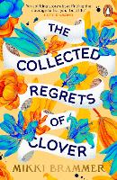 Book Cover for The Collected Regrets of Clover by Mikki Brammer