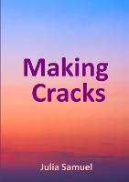 Book Cover for Making Cracks by Julia Samuel