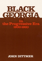 Book Cover for Black Georgia in the Progressive Era, 1900-1920 by John Dittmer