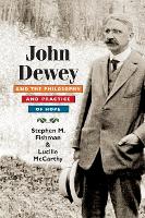 Book Cover for John Dewey and the Philosophy and Practice of Hope by Stephen Fishman, Lucille McCarthy