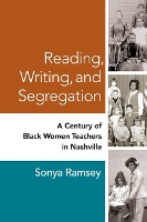 Book Cover for Reading, Writing, and Segregation by Sonya Ramsey