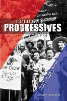 Book Cover for Cold War Progressives by Jacqueline Castledine