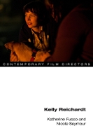 Book Cover for Kelly Reichardt by Katherine Fusco, Nicole Seymour